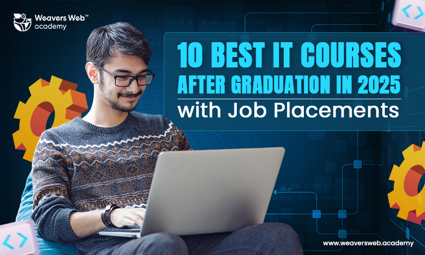 10 Best IT Courses After Graduation in 2025 with Job Placements