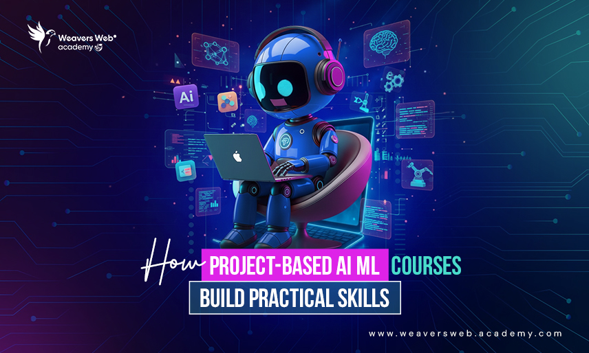 How Project-Based AI ML Courses Build Practical Skills