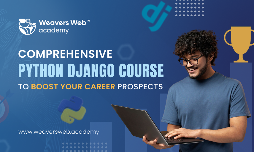 Comprehensive Python Django Course to Boost Your Career Prospects