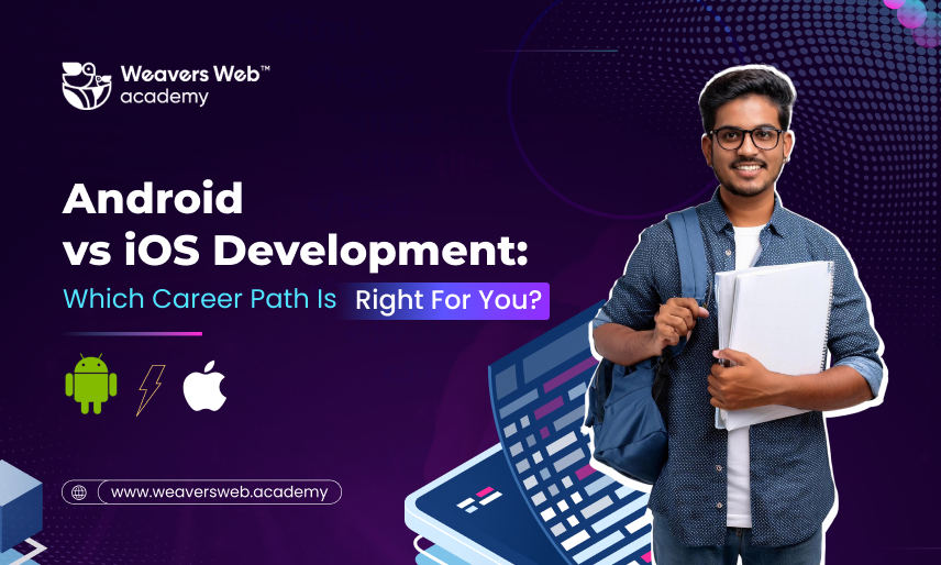 Android vs iOS Development – Which Career Path is Right for You?
